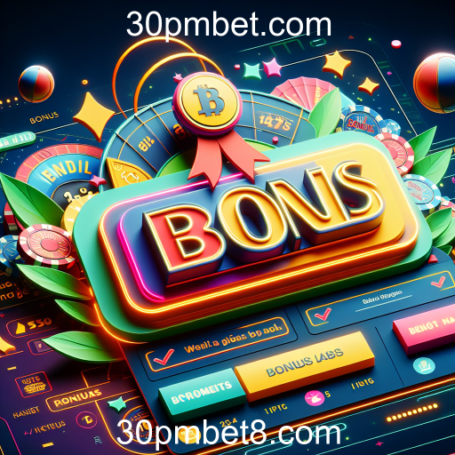 Descubra os Melhores Bônus no 30pmbet.com: Aumente suas Chances de Ganhar!